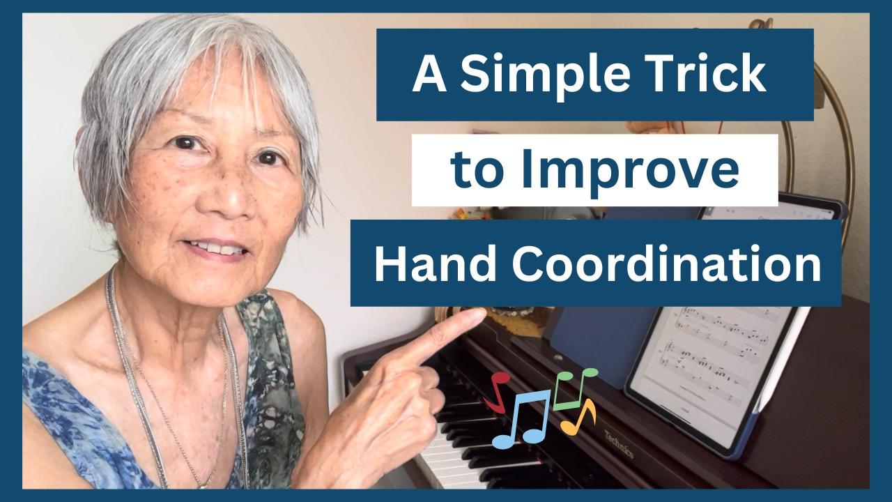 A Simple Trick to Improve Hand Coordination