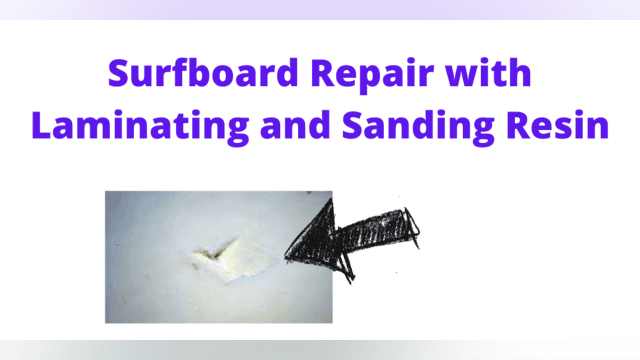 No More Solarez! Learn Basic Surfboard Repair and Save Money and Time
