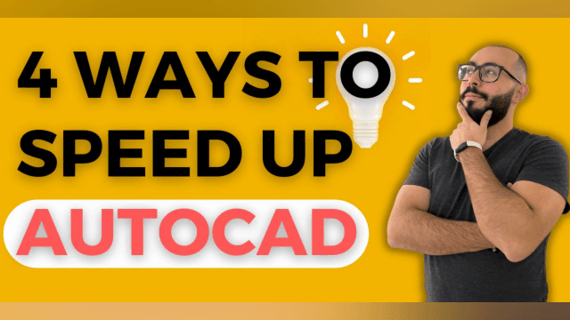 How to Speed Up AutoCAD 